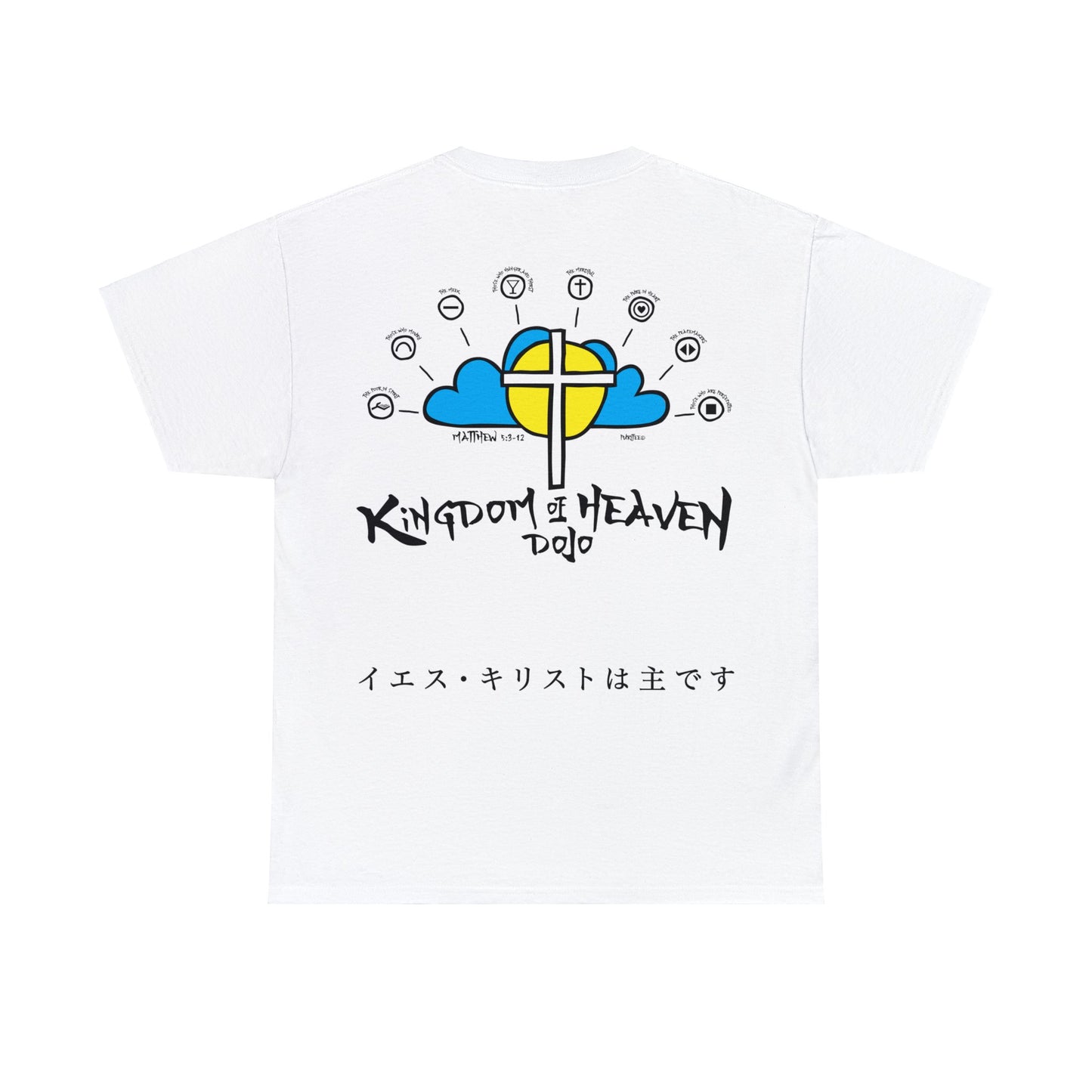 Kingdom of Heaven Dojo MATTHEW 5:3-12 TEE-shirt