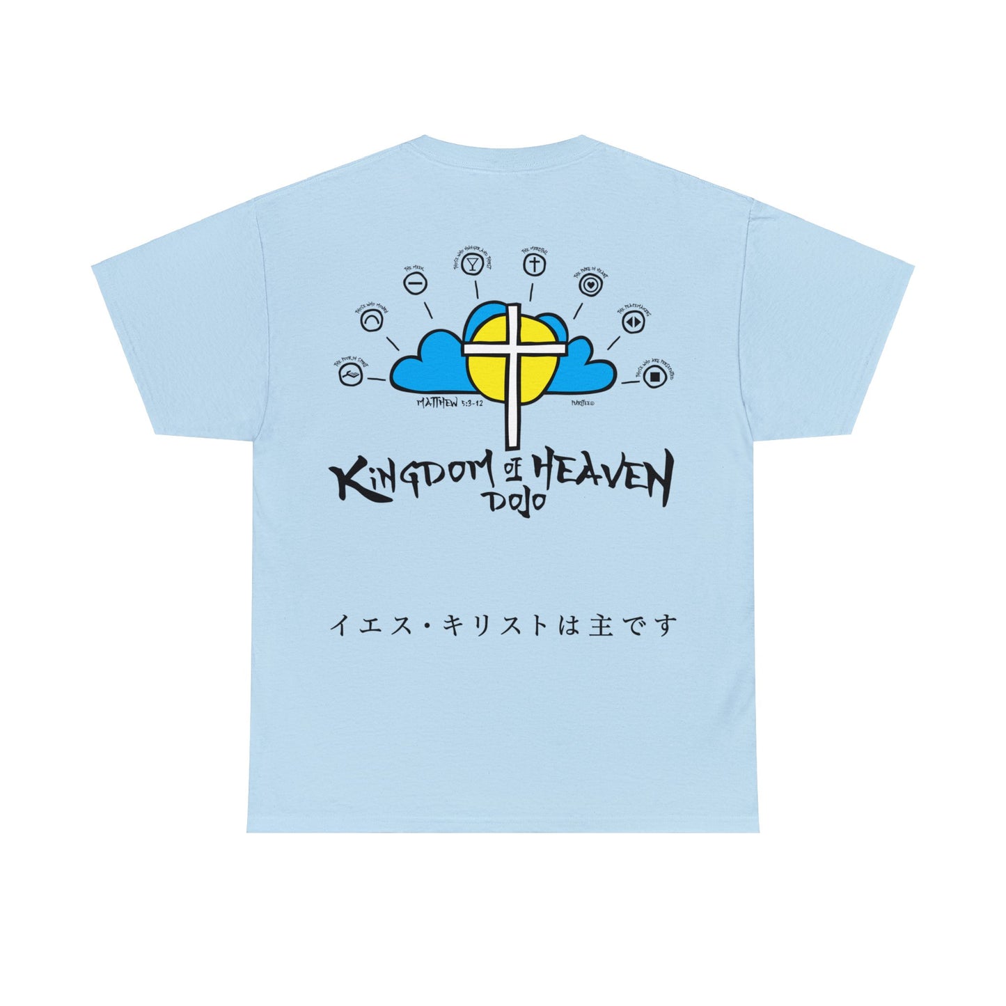 Kingdom of Heaven Dojo MATTHEW 5:3-12 TEE-shirt