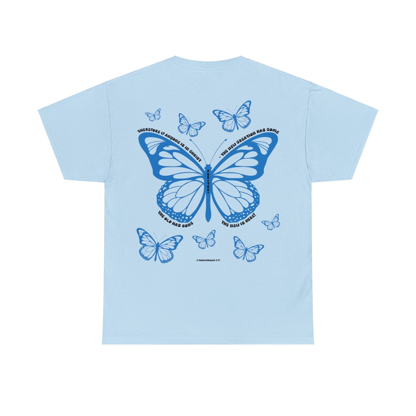 Butterfly 2 CORINTHIANS 5:17 TEE-shirt Lights